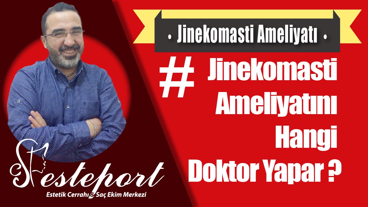 Jinekomasti İşlemini Hangi Doktor Yapmalı