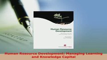 Download  Human Resource Development Managing Learning and Knowledge Capital Read Online