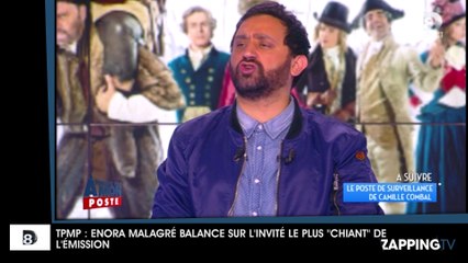 TPMP : Enora Malagré balance sur l'invité "le plus chiant" de l'émission (vidéo)