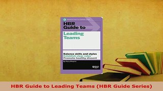 Download  HBR Guide to Leading Teams HBR Guide Series Download Online