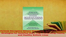 Download  Forever Recognize Others Greatness SolutionFocused Strategies for Satisfied Staff PDF Book Free