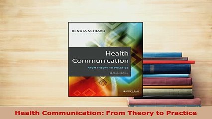 PDF  Health Communication From Theory to Practice Free Books