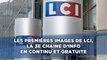 Les premières images de LCI, la troisième chaîne d’info en continu gratuite