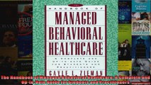 The Handbook of Managed Behavioral Healthcare A Complete and UptoDate Guide for