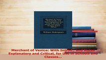 PDF  Merchant of Venice With Introd and Notes Explanatory and Critical for Use in Schools and Ebook