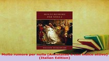 Download  Molto rumore per nulla Annotated e con indice attivo Italian Edition Read Online