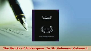 PDF  The Works of Shakespear In Six Volumes Volume 1 PDF Book Free