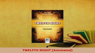 PDF  TWELFTH NIGHT Annotated PDF Online