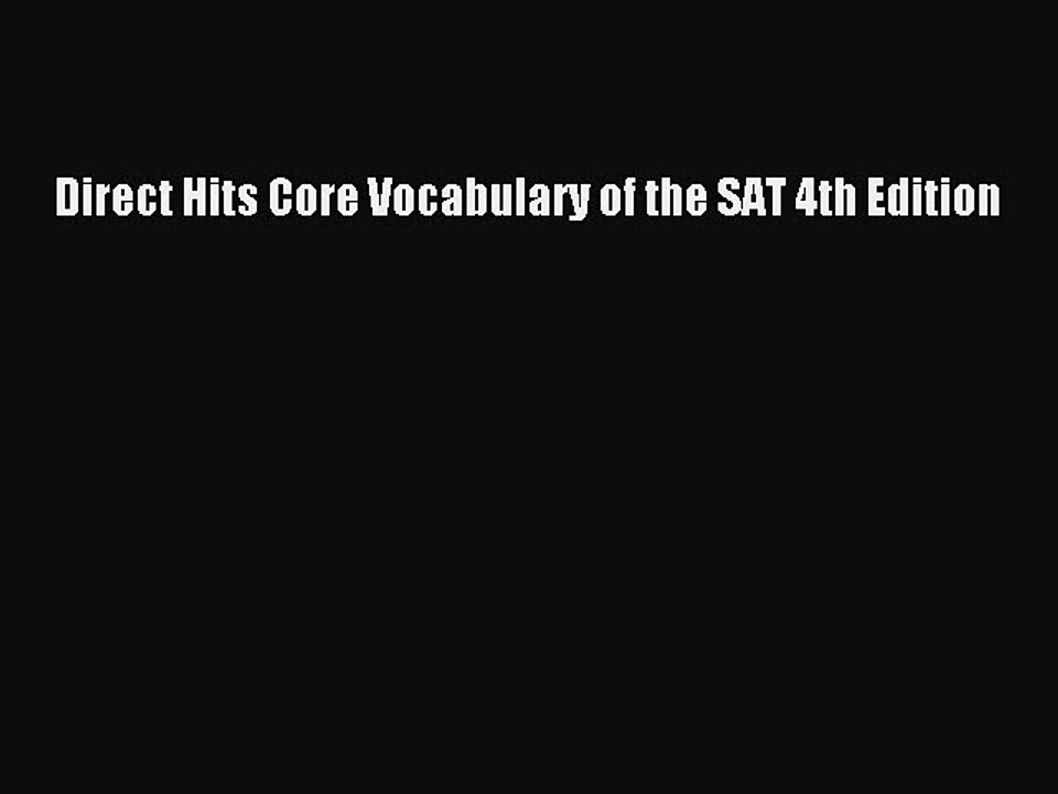 PDF Direct Hits Core Vocabulary of the SAT 4th...