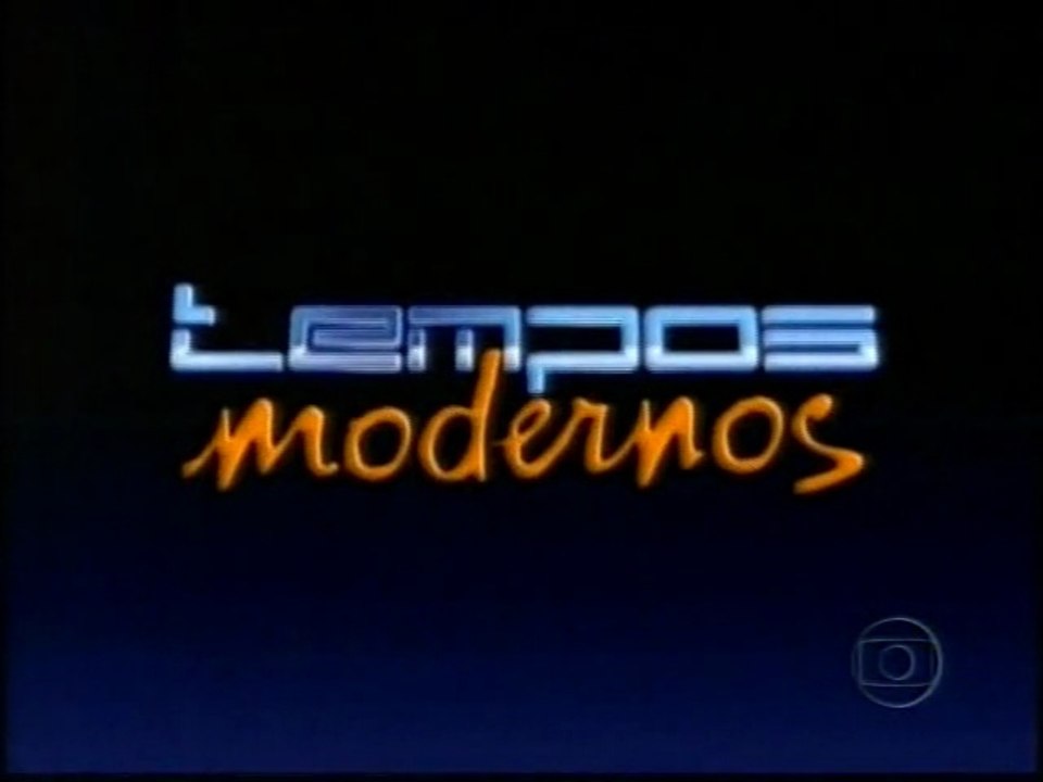 Tempos Modernos - Capitulo 1 Completo