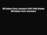 Download SAT Subject Tests: Literature 2005-2006 (Kaplan SAT Subject Tests: Literature)  EBook