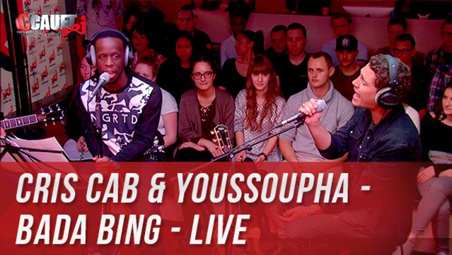 Cris Cab & Youssoupha - Bada Bing - Live - C'Cauet sur NRJ