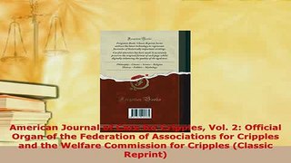 Read  American Journal of Care for Cripples Vol 2 Official Organ of the Federation of Ebook Free