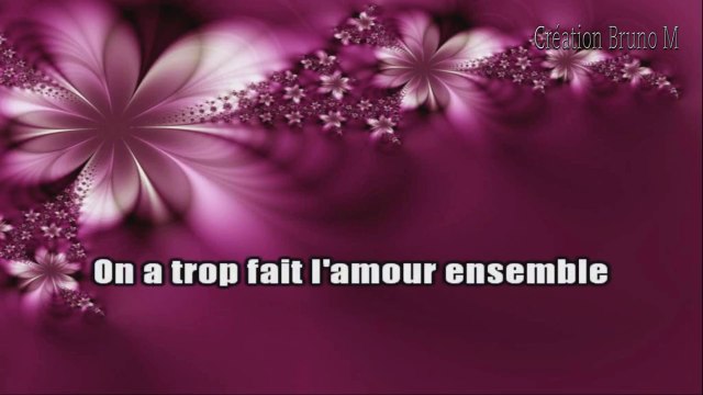 Gérard Manuel - On a trop fait l'amour ensemble KARAOKE / INSTRUMENTAL