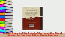 Read  Annual Report of the Board of Survey of the City of Boston For the Year 1894 Classic Ebook Free