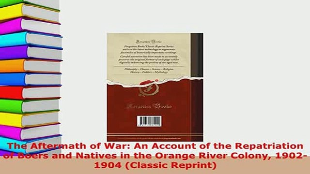 Read The Aftermath of War An Account of the Repatriation of Boers and Natives in the Orange Ebook Free