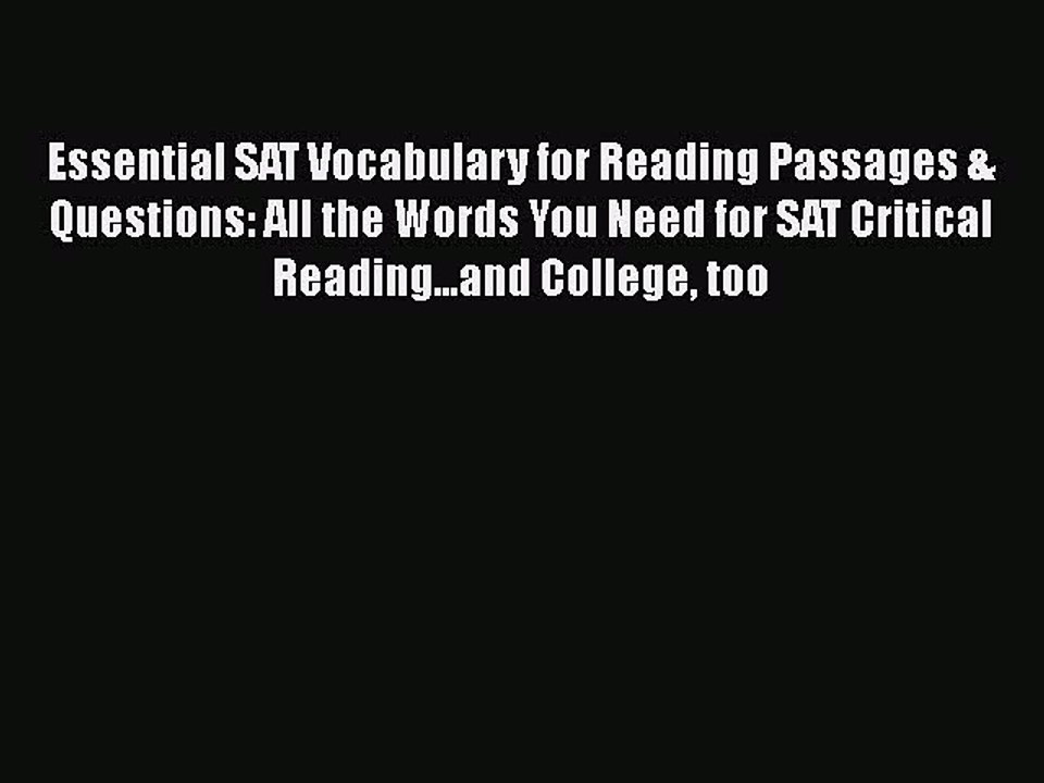 Download Essential SAT Vocabulary for Reading Passages & Questions: All the Words You Need