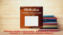 Download  Shikaku Griglie Intrecciate  Da Facile a Difficile  Volume 1  156 Puzzle Italian Read Online