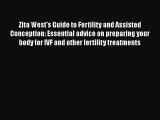 Read Zita West's Guide to Fertility and Assisted Conception: Essential advice on preparing