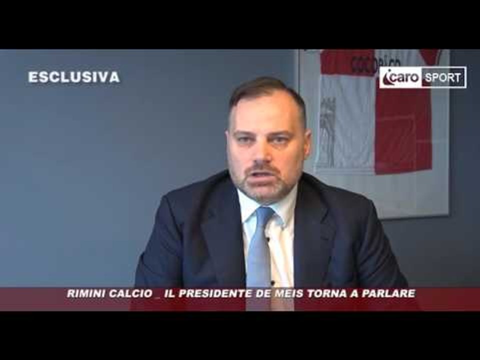 Esclusiva Icaro Sport. Rimini Calcio: il presidente De Meis torna a parlare