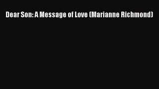 Read Dear Son: A Message of Love (Marianne Richmond) Ebook Free