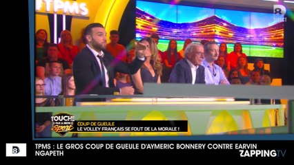TPMS : Le gros coup de gueule d'Aymeric Bonnery contre Earvin Ngapeth (vidéo)