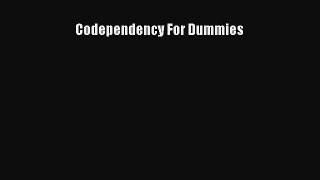 Read Codependency For Dummies Ebook Free