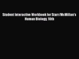 PDF Student Interactive Workbook for Starr/McMillan's Human Biology 10th  EBook