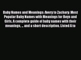 Download Baby Names and Meanings: Avery to Zachary: Most Popular Baby Names with Meanings for
