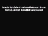 PDF Catholic High School Entr Exam (Peterson's Master the Catholic High School Entrance Examss)