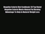 Read Negative Calorie Diet Cookbook: 50 Top Rated Negative Calorie Meals-Natural Fat Burning
