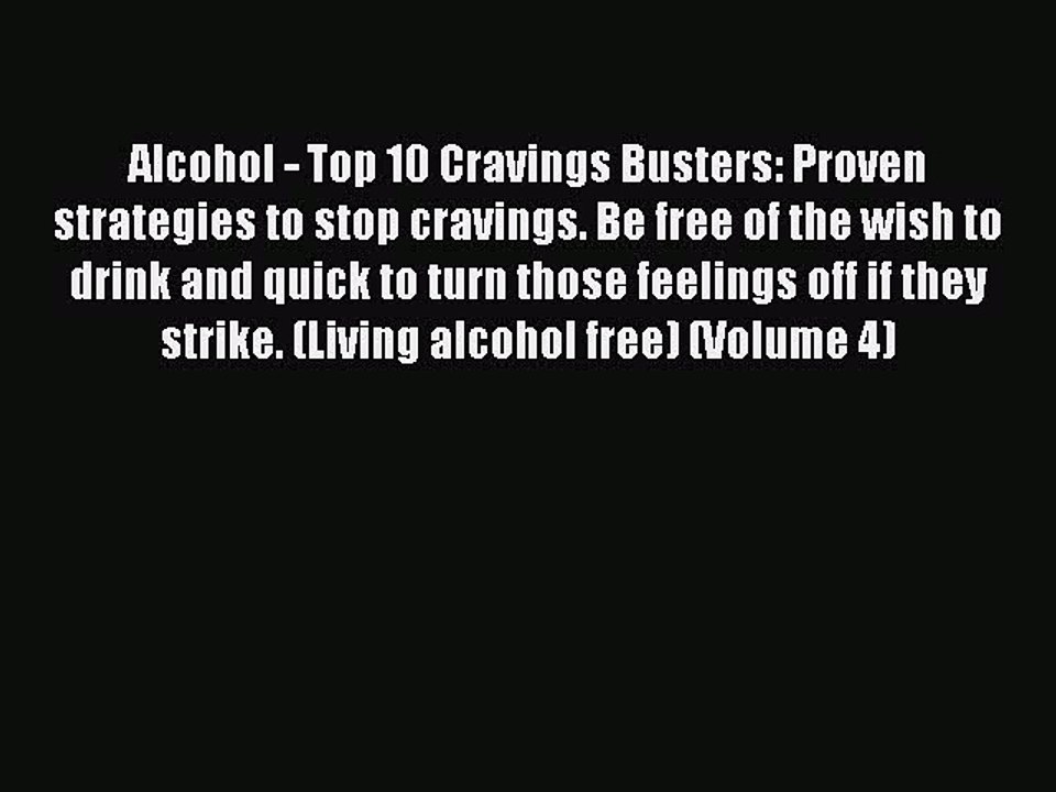 PDF Alcohol - Top 10 Cravings Busters: Proven strategies to stop cravings. Be free of the wish