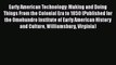 Read Early American Technology: Making and Doing Things From the Colonial Era to 1850 (Published