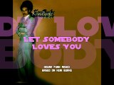 Keni Burke - Let Somebody Loves You (House Funk Remix)