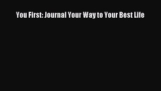 Read You First: Journal Your Way to Your Best Life PDF Online