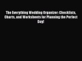 [PDF] The Everything Wedding Organizer: Checklists Charts And Worksheets for Planning the Perfect