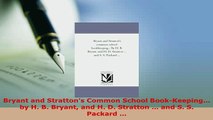 Read  Bryant and Strattons Common School BookKeeping by H B Bryant and H D Stratton  Ebook Online