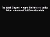 [PDF] The Match King: Ivar Kreuger The Financial Genius Behind a Century of Wall Street Scandals