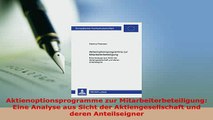 Read  Aktienoptionsprogramme zur Mitarbeiterbeteiligung Eine Analyse aus Sicht der Ebook Free