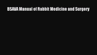 PDF BSAVA Manual of Rabbit Medicine and Surgery Free Books