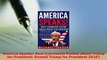 Download  America Speaks Real Comments Posted about Trump for President Donald Trump for President Read Full Ebook