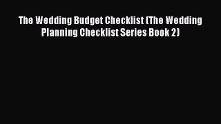 [PDF] The Wedding Budget Checklist (The Wedding Planning Checklist Series Book 2) [Download]