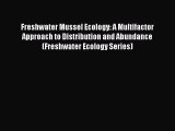 PDF Freshwater Mussel Ecology: A Multifactor Approach to Distribution and Abundance (Freshwater