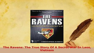 PDF  The Ravens The True Story Of A Secret War In Laos Vietnam Free Books