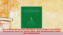 PDF  Die Erleuchtung Des Nordens Zum Disput Zwischen Sengzhao Und Liu Yimin Uber Die Free Books