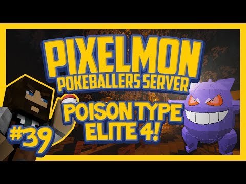 Pixelmon Server (Minecraft Pokemon Mod) Pokeballers Lets Play Season 2 Ep.39 Poison Type Elite 4!