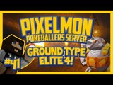 Pixelmon Server (Minecraft Pokemon Mod) Pokeballers Lets Play Season 2 Ep.41 Ground Type Elite 4!