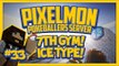 Pixelmon Server (Minecraft Pokemon Mod) Pokeballers Lets Play Season 2 Ep.33 7th Gym! Ice Type!