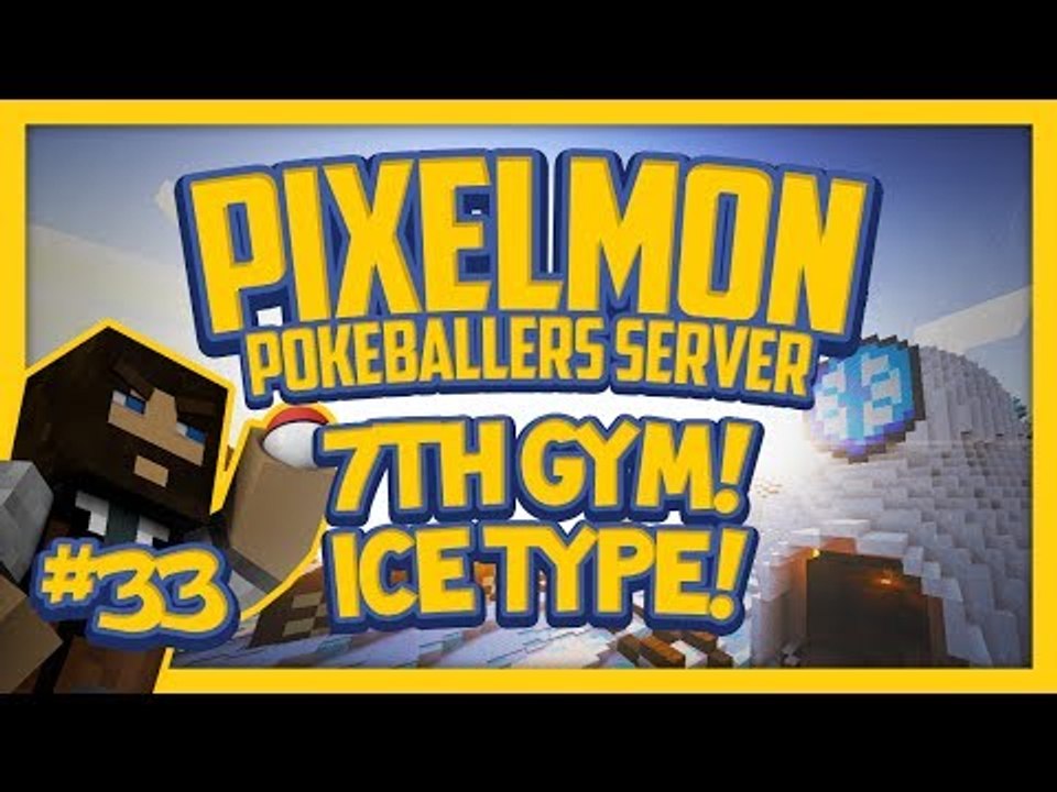 Pixelmon Server (Minecraft Pokemon Mod) Pokeballers Lets Play Season 2 Ep.33 7th Gym! Ice Type!