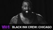 Black Ink Crew: Chicago | Meet Don - 9Mags Booking Manager | VH1